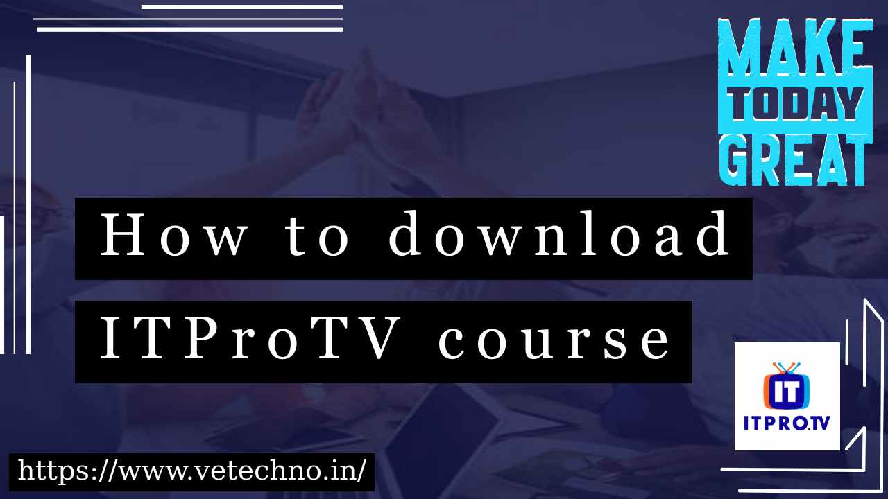 download ITProTV video, ceh 11 itprotv, ceh v12 itprotv, itprotv course free download, itprotv free courses, itprotv course download, itprotv ceh v11 free download,