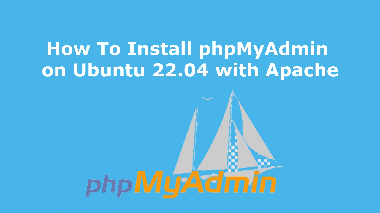 How To Install phpMyAdmin on Ubuntu 22.04 with Apache | vetechno