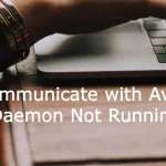 Unable to Communicate with Avahi-Daemon: Daemon Not Running | vetechno